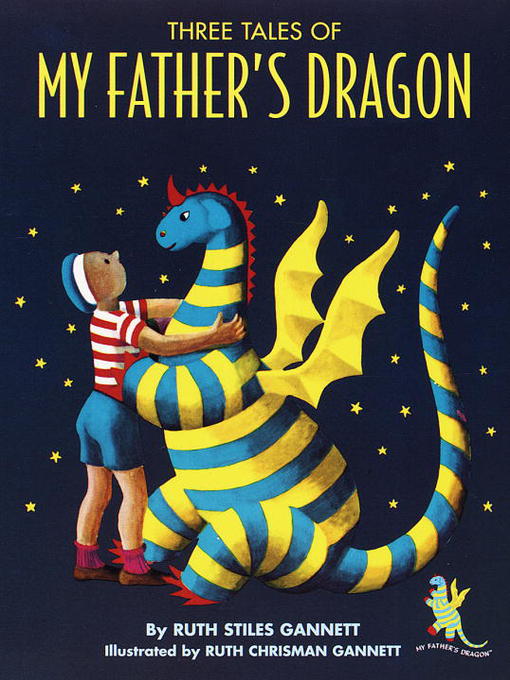 Title details for Three Tales of My Father's Dragon by Ruth Stiles Gannett - Available